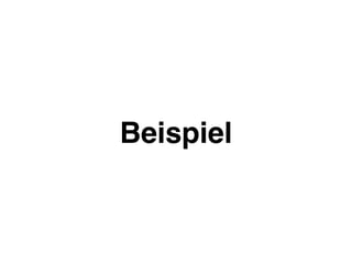 Beispiel
 