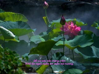 DỄ vui sáu nẻo thăng, trầm
KHÓ lần ngán ngẩm âm thầm hồi hương.
 