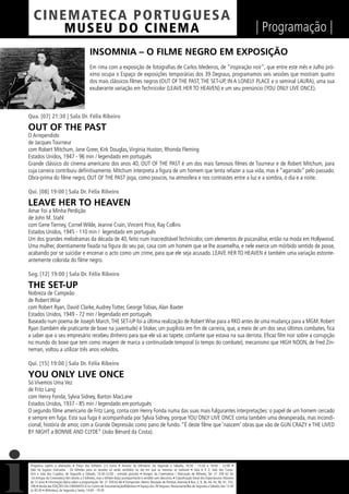 C I NEM AT E CA P O R TUG UES A
         MUS EU DO C I N E M A                                                                                                                                  | Programação |
                                              INSOMNIA – O FILME NEGRO EM EXPOSIÇÃO
                                              Em rima com a exposição de fotograﬁas de Carlos Medeiros, de “inspiração noir”, que entre este mês e Julho pró-
                                              ximo ocupa o Espaço de exposições temporárias dos 39 Degraus, programamos seis sessões que mostram quatro
                                              dos mais clássicos ﬁlmes negros (OUT OF THE PAST, THE SET-UP, IN A LONELY PLACE e o seminal LAURA), uma sua
                                              exuberante variação em Technicolor (LEAVE HER TO HEAVEN) e um seu prenúncio (YOU ONLY LIVE ONCE).



Qua. [07] 21:30 | Sala Dr. Félix Ribeiro

OUT OF THE PAST
O Arrependido
de Jacques Tourneur
com Robert Mitchum, Jane Greer, Kirk Douglas, Virginia Huston, Rhonda Fleming
Estados Unidos, 1947 - 96 min / legendado em português
Grande clássico do cinema americano dos anos 40, OUT OF THE PAST é um dos mais famosos ﬁlmes de Tourneur e de Robert Mitchum, para
cuja carreira contribuiu deﬁnitivamente. Mitchum interpreta a ﬁgura de um homem que tenta refazer a sua vida, mas é “agarrado” pelo passado.
Obra-prima do ﬁlme negro, OUT OF THE PAST joga, como poucos, na atmosfera e nos contrastes entre a luz e a sombra, o dia e a noite.

Qui. [08] 19:00 | Sala Dr. Félix Ribeiro

LEAVE HER TO HEAVEN
Amar Foi a Minha Perdição
de John M. Stahl
com Gene Tierney, Cornel Wilde, Jeanne Crain, Vincent Price, Ray Collins
Estados Unidos, 1945 - 110 min / legendado em português
Um dos grandes melodramas da década de 40, feito num inacreditável Technicolor, com elementos de psicanálise, então na moda em Hollywood.
Uma mulher, doentiamente ﬁxada na ﬁgura do seu pai, casa com um homem que se lhe assemelha, e nele exerce um mórbido sentido de posse,
acabando por se suicidar e encenar o acto como um crime, para que ele seja acusado. LEAVE HER TO HEAVEN é também uma variação estonte-
antemente colorida do ﬁlme negro.

Seg. [12] 19:00 | Sala Dr. Félix Ribeiro

THE SET-UP
Nobreza de Campeão
de Robert Wise
com Robert Ryan, David Clarke, Audrey Totter, George Tobias, Alan Baxter
Estados Unidos, 1949 - 72 min / legendado em português
Baseado num poema de Joseph March, THE SET-UP foi a última realização de Robert Wise para a RKO antes de uma mudança para a MGM. Robert
Ryan (também ele praticante de boxe na juventude) é Stoker, um pugilista em ﬁm de carreira, que, a meio de um dos seus últimos combates, ﬁca
a saber que o seu empresário recebeu dinheiro para que ele vá ao tapete, conﬁante que estava na sua derrota. Eﬁcaz ﬁlm noir sobre a corrupção
no mundo do boxe que tem como imagem de marca a continuidade temporal (o tempo do combate), mecanismo que HIGH NOON, de Fred Zin-
neman, voltou a utilizar três anos volvidos.

Qui. [15] 19:00 | Sala Dr. Félix Ribeiro

YOU ONLY LIVE ONCE
Só Vivemos Uma Vez
de Fritz Lang
com Henry Fonda, Sylvia Sidney, Barton MacLane
Estados Unidos, 1937 - 85 min / legendado em português
O segundo ﬁlme americano de Fritz Lang, conta com Henry Fonda numa das suas mais fulgurantes interpretações: o papel de um homem cercado
e sempre em fuga. Esta sua fuga é acompanhada por Sylvia Sidney, porque YOU ONLY LIVE ONCE conta também uma desesperada, mas incondi-
cional, história de amor, com a Grande Depressão como pano de fundo. “É deste ﬁlme que ‘nascem’ obras que vão de GUN CRAZY e THE LIVED
BY NIGHT a BONNIE AND CLYDE” (João Bénard da Costa).




 Programa sujeito a alterações • Preço dos bilhetes: 2,5 Euros • Horário da bilheteira: De Segunda a Sábado, 14:30 - 15:30 e 18:00 - 22:00 •
 Não há lugares marcados - Os bilhetes para as sessões só serão vendidos no dia em que as mesmas se realizam • Sala 6 X 2, Sala dos Carva-
 lhos e Sala dos Cupidos, de Segunda a Sábado, 13:30-22:00 - entrada gratuita • Amigos da Cinemateca / Marcação de Bilhetes: Tel. 21 359 62 62
 -Os Amigos da Cinemateca têm direito a 2 bilhetes, mas o bilhete do(a) acompanhante é vendido sem desconto. • Classiﬁcação Geral dos Espectáculos: Maiores
 de 12 anos • Informação diária sobre a programação: Tel. 21 359 62 66 • Transportes: Metro: Marquês de Pombal, Avenida • Bus: 2, 9, 36, 44, 45, 90, 91, 732,
 746 • Venda das EDIÇÕES DA CINEMATECA no Centro de Documentação/Biblioteca • Espaço dos 39 Degraus: Restaurante/Bar de Segunda a Sábado, das 12:30
 às 00:30 • Biblioteca, de Segunda a Sexta, 14:00 - 19:30
 