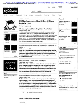 US ManCase 1:11-cv-20120-AMS Ian -kodoom- 111
       m ioned F Seli Miiar ParsTo r Document
      I prs     or lng lt y t              com                                           Entered on FLSD Docket 07/05/2012 Page25/10/ 011 16:
                                                                                                                                36 of 70 07
                                                                                                                                    2

K o c -P sanl fr to Hub
 od om.om eri no ma in
                                                                                                          Li 1R srI Lg1
                                                                                                          on ei
                                                                                                           g    te   oI
                                                                                                                      1                           œa.)Egs
                                                                                                                                                   wt nlh
                                                                                                                                                   oi i
                   # # # #                                                      Sear
                                                                                   ch   Etr s e
                                                                                         ni i
                                                                                           et

    Hom e                     E nt
                               ve s              Res ur ts
                                                   ta an           News   lanins
                                                                          r a       Enc l
                                                                                      ycopedi
                                                                                            a       F a ur s
                                                                                                     et e       Me a
                                                                                                                  di       Tool
                                                                                                                              s
                                                                                                                           *
                                                                                                                           '
                                                           @ç1:
                                                            !ht
                                                             '7t
                                                               ë
                                                               '
                                                               t   1':):5
                                                                   ( ' '' .
                                                                    r ,t. '
                                                                    a 2! .
                                                                        (                                                      Fe u e
                                                                                                                                 at r d                                t
                                                                                                                                                                       i
                                                                                                                           ;                           '          !
             kc.                    ' Qt.
                                      .                   U S M an I pri
                                                                    m  soned For Seli M ii
                                                                                   l ng ltary                              vi ofEadhquak i
                                                                                                                             deos       en         j
                                                                                                                                                   .           . ,1
                                                                                                                                                                 j,
                  '.
                   ;
                   ,                       r
                                           :
                                           2
                                                          Pnvt To I
                                                              q    ran                                                     q se Tuky
                                                                                                                           è2h usa oe
                                                                                                                           Eatm r                                      1
                                                                                                                                                                       ii
                                                                                                                                                                        i
             L-,
             t .
             )    .
                  ' '.                    u'
                                          . '.
                                           .1
                                            '
                                                                                                                           à or g
                                                                                                                           2                       !                   l
                                                                                                                                                                       1
             -
             .
              .      '.
                       ;..
                        ..
                         ..           .
                                                          Reae Ne :4at ls
                                                            ltd ws ( rie )
                                                                      c
                                                                                                                           i
                                                                                                                           !                                           1
                                                                                                                                                                       Jl
         ,

    L .,, pn s >. 1 j
     <. ., t 4 .
       ;s
       >I.
       . .
                * y
                          j .j
                            ;.
                            ..
                            :,
                            j)
                             .
                             y                                                                                             '
                                                                                                                           t
                                                                                                                           .
                                                                                                                                                                       j
                                                                                                                                                                        !
                                                                                                                                                                        !
                                                          US Man I i
                                                                 mprsoned ForSelng Miiar Pars To Ian
                                                                               li    l y t
                                                                                      t          r                          Go o s a d Sh jr n
                                                                                                                              og o h n aa i a                  .
                                                                                                                                                                       !
                                                                                                                                                                       I
                                                                                                                                                                       l
    sentt yourEm i
         o       l                                        Nas -June 11.2009
                                                             daq                                                           I et
                                                                                                                            m e                                        11
'                                                                                                                          ! 2 2011
                                                                                                                            Od 3,
                                                                                                                                                                       $
                                                                                                                                                                       t
                                                          -A U. manofRomani rœqx twassert ' t 35monhspr
                                                               S.          an l z        fenrM o
                                                                                            .         t i and t e
                                                                                                          =      hr
, r ni
.
 I n nns                                              ï   year pr i f hi r e i aK hem et ik l expod mië yanddu use
                                                              s obaton or s ol n        o lv ly       lar     al
                                                                                                                           !
                                                                                                                           .
                                                                                                                                                                       f
                                                                                                                                                                       l
                                                                                                                                                                       l
                                                                                                                                                                       1
     j.;. .
     .. .                     ' l.
                              ' :..
                              ) .                'k
                                                 I
                                                 '
                                                 .                                                                                                                     l
                                                 ' i ai a t rst la ,h U. J sieDe a t n s i Th rda . aa Bud v a u
                                                      r f x t o r n te S. u t
                                                       cr                     c p rme t ad u s y Trin j u e n
      .
     lt!
     .L?
      .f
      .>
      ? &
        ?                     1 j                r                                                                         '
                                                                                                                                                                       1
     1:.
     ''
      1.
     I.
     E.
      .n
        '
        .
        '
                              ?
                              k                  t i pl guit onAprl t char ofconspiacyt exm dandcauset exm rof
                                                   i ed l  y      i2 o    ges      r o               he    t               ' c si c l'det --
                                                                                                                            Maro mon ei ah
                                                                                                                                       s                               nl
     r
     :.
      ...
        .
        .                     :                  j!                                                                        '                                           !I
         '                     j          % ' g* sfo t eU. .ola .nvolt of U. ta e a g . j lœ u-a
                                          j :
                                          1       r m h S t r n I i a bn a S.rde mb r o Budt    v                          lnMaa saGp
                                                                                                                            i ly i         1
                                                                                                                                           ,                           !
                                                                                                                                                                       i!
                               !          lI Romani natonaland nat al U. cRken-adm it hesol aicr tpar t a
                                            j      an i          ur ize S.         ted    d r af e o
                                                                                                                           j t2,2011
                                                                                                                            Oc 3           l                           I
                                                                                                                                                                       '
                                                                                                                                                                        I
                                                                                                                                                                        t
             Darush
                i                  Ki Band i
                                    osk               :
                                                          U. ma o I na d . w Ha nKe h r A r.
                                                           S. n f r in n r<
                                                                   a     q.<   -   s ai % .
                                                                                       .    .                              q
                                                                                                                           1
                                                                                                                                                     . .   .   :p
                                                                                                                                                               h
                                                                                                                                                               ll
                                                                                                                                                                -
                                                                                                                                                                !  .
             Me r i
               hju                                    '                                                                    i                                    i
                                                                                                                           ?                               Mor ,!
                                                                                                                                                             e ,.
                                                                                                                                                                i
                                                                                                                           q                                           .
                                                                                                                                                                       .
     C                        7 m
                              '       '          '
                                                 !        Us-Rom anin cii sent
                                                                   a tzen    enced t 3 year f conspii t
                                                                                   o      s or      rng o
     i                         I'
                               jk                 !
                                                  I                                                                        '

     '
     '
                               I
                               I
                                                  i
                                                  1       expor ..
                                                              t.                                                           4 mt ' Ne
                                                                                                                             l es ws
                                                                                                                                   t                                   l
                                                                                                                           r                                           1
     l                         .
                               1.
                               )
                                                 l
                                                 L
                                                          LA -i -June 11,2009
                                                             rmes                                                          ;     1
                                                                                                                             oI nsp e shitr ondipa a
                                                                                                                              ra r s so y s ly t                       l
                                                                                                                                                                       ;
    The Kamkar
             s                     Benyami
                                         n
                                                          MIMIAP - A ma wi du l oma ina dU. r1e s i h s=-ns ne
                                                           A ()        n t a R na n S.'' n hp a - e tne
                                                                          h                 .y
                                                                                             '
                                                                                             d                             ;   Tehr i l f r
                                                                                                                                   an nt. ai
                                                                                                                                                                       ?
                                                                                                                                                                       l
                                                          i Mimio al os t ye si p ionfrhsr l i a pl t * 1 r i ar af
                                                          n a t m t h- ar n rs o i oe n oto p ohbœ i t         or              (rs w - eN u a o
                                                                                                                               pes on o r g )                          :
                                   Bahadori
                                                          pnl t I n TrinBud v a u(OF ANN B 'd 'AY-u wa sne e
                                                            rn o r . aa ju e n F
                                                                 a                        e -> V n ) s e tn                .
                                                                                                                                                                       ;
                                                                                                                           :                                           ;
                                                          n ue aybyU. . sti J
                                                                     S Di rd udgeParci M l .Hepla guiyi Aprloasn l
                                                                                  ti a ' iy    e de l n it ige
                                                                                                     t                     .                                           .

                                                          t asigl con r c c .
                                                          o n e spia y ount                                                loAl g dc s rc t a s n bl
                                                                                                                              l e on pi y h t e t t
                                                                                                                               e       a           mb                  t
                                                                                                                               c mp n n.fo U. t l ni .
                                                                                                                                o o e t rm S.o r s .
                                                                                                                                       s         a .                   1
                                                                                                                               ( - On ho r go
                                                                                                                               CNN e u a )                             )
                                                                                                                                                                       i
                                                          M an get neary 3 year i lan aicr tpl
                                                                 s     l       sn r     r af ot                            l
                                                          Yahoo!News-June11, 2009                                              .Pr ng apat t Per a
                                                                                                                                  ovoki    h o si
                                                          MI -A renwihdu Romaninan U. rd1ens p h % s e
                                                            AMI r       t al       a d S.w' hi as
                                                                                              'y             ent nce i t
                                                                                                                     no        (e rnTme - ehou a o
                                                                                                                                rha i s on r g )
                                                          al ostt e year i prsonf hi r ei a pl t ee1pr biedaicr to rst
                                                           m     hr    s n i or s ol n oto . 1 ohi t r af t o
                                                          Bud v a u(ry- NNBo jdo 'AY- l sO ne œ Th r yW .He
                                                            ju e n Fa 'A    o- o- nuwa tn
                                                                                 v                ue
                              . y , y.                    pl ed guiyi Aprloasigl t asn l = s r oou t Al pl di g l
                                                           ead    l n it n e o ige
                                                                  t                         piacy n . so - ng uiy
                                                                                                                t
                                                          and sentt prs i t pl was Iani bom Hncu n Kes i Pr
                                                                   o ion n he ot   r an-              har. osecut s sa
                                                                                                                or y
                                                          b t me weei galh lig1 o ti p rsfrsc ar2 %a te
                                                           oh n r l l epn * ban at o u h 1 r s h
                                                                    l y
                                                                     e                         ta                              QuikPol
                                                                                                                                 c l                                   :
                                                                                                                                                                       ;
                                                                                                                                                       .               !
    Me a
      di                                                                                                                       News ofIanl Pl t Aee rat
                                                                                                                                      r s ot o essil e
                                                                                                                               œ udlAmbae--= #Realor
                                                                                                                                            or
    245 broadcastng ofPer an
                 i      si                                Romanan- ians en ed i lanj p pl
                                                               i Amerc ent c n r et ads ot                                     Fabro :
                                                                                                                                   i-
    W / os
       Radi                                               Reu er -Jun 11,2009
                                                             t s     e
                                                          TheRo an bo no
                                                                mani - r wner aU. . i inc
                                                                              of S avat ompa ywa s ntnœ Thur yt
                                                                                       o    n see           e o                 8 F br ae an poic l
                                                                                                                                   a i td d lia
                                                                                                                                      c        t
                                                          n al tr ey ar i pr o f c spr gt s i p r f r g t resa d oh r
                                                           e r h e e s n i n or on in o hp al o s h e jt n te
                                                              y             s         i                                         O Re l
                                                                                                                                    a
                                                          mitr ar rft Ia , r - dor s i. r in B Atv an pz e gul i Ap i
                                                            la y i a to r n p o
                                                            i     c                s ad T aa u' le u l  -     iy n r
                                                                                                               t      1
                                                          t on c u to c ns rc t e pot> si vc nno teU. e ag a an t
                                                          o e o n f o pi y o x r
                                                                            a               n ie    fh S. mb ro g is
                                                          I n Budu e nua dhsO mpa y Plnain Flr a i Or nAva œ . r
                                                          r . j va n i
                                                           a                      n , a t t , o i -ue i iN we e
                                                                                           o     d        o
                                                                                                                               Cas yourvo et ..-tertlt :
                                                                                                                                  t      t o ' h <vls
                                                                                                                                               w     tl
                                                          chag Is yea al wi ano h avktoncompan o r Hx q Kesharand
                                                             red a t r ong t t er i
                                                                               h                 y wne , nn  i
                                                          hi KeshAiI em atonali apl t hel Ian ..
                                                           s      r nt i ,n ot o p r .                                         Pr ousPol oW i lan Qualyf 2014
                                                                                                                                 evi     l lr
                                                                                                                                          : l         i or
                                                                                                                                                      f
                                                                                                                               SoccerW ordcup?
                                                                                                                                         l

                                                                      Si Up t s ewh yourfindsIk
                                                                       gn o e at        re ie.




                                                          Go ght@ Ke oomm m , Kg sr r
                                                            pyh             AI ht eseved.
 