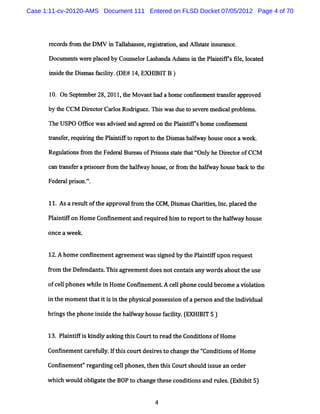 Case 1:11-cv-20120-AMS Document 111 Entered on FLSD Docket 07/05/2012 Page 4 of 70




      r c dsâom t DM V i Tala s ee r gita in,a Als ei ur nce.
       e or      be    n l ha s , e s to nd lGt ns a

      Doc nt wer pl edby Col s orLms ndaAda i t Pl i irssl l t
         ume s e ac        m el     ha     ms n he antt  e, ocaed

      i i eteDima f clt ( 1 EXHI T B )
      nsd h s s a i y.DE# 4,
                     i         RI

      1 On Se e be 28,2011 t M ova hn aho eco
       0.    ptm r        , he    nt d   m   nGne ntka f ra ove
                                                 me   nse ppr d

      by t CCM Di e t Ca l Rodr gue ' sw a duet s r m e ca pr e s
         he      r c or r os   i z.fhi s       o eve e di l obl m .

      TheU SPO Oo c wasad s d a agr e on t Pli irshomeconsne e
                   e     vie nd e d       he antf           m nt

      ka f ,r qui i t Pli i t r por t t Dim a halwa ho e onc awe k.
        nser e rng he a ntF o e t o he s s f y us           e   e

      Re lto 9o t Fe r Bm e u ofPrs sa et tç y heDie t rofCCM
        gu ai ns m he de al a    ions t t ha ç
                                             onl  r co

      c n ka f raprs r9om t halwa hous orfom t ha f y ho eba k t t
       a nse       ione   he f y      e, r he lwa us c o he

      Fede a prs '
          r l iom'.


      11.Asares toft a ovalf om t CCM , s a Chartes l pl ed t
               ul he ppr    r he       Dim s    ii ,nc. ac he

      Pl ntf Hom eConine e a r r hi t r portt t halwa ho
       ai ifon          m nt nd equied m o e o he f y use

      onceaw eek


      12. hom e c
         A       onsnem e agr m entw assgnedby t Pl ntf
                         nt ee          i       he ai ifupon request

      f om t Def ndant . sagr m entdoesnotconm i a
       r    he e      s Thi  ee                n nyw or aboutt use
                                                       ds     he

      ofc lphoneswhiei Hom eConsnem e A c lphone c d bec eavi a
         el         l n              nt el        oul   om  ol don

      i t m om entt ti i i t physca poss son ofa per on andt i vi
      n he         ha t s n he   i l    es i        s       he ndi dual

      brng t pho i i t haf yh ef clt ( XHI T 5)
        i s he ne nsde he lwa ous a i y. E BI
                                     i

      13.Pli e i kndl as
          a nt s    y kngt sCourtt r t Condi
                          hi      o ead he donsofHom e

      Consne e c el ly. ft sc tde i est c
            m nt ar l I hi our s r o hanget f
                                           he '
                                              Condii ofHom e
                                                  tons

      Conhnem ent' egar ngc lphones t n t sCourts
                 'r    di el       , he hi       houl i s an or
                                                     d s ue    der

      wh c wo dob ia et eBOPt c a et s c nd to a d r l s ( x bi 5
        ih ul lg t h        o h ng he e o iins n u e . E hi t )

                                       4
 
