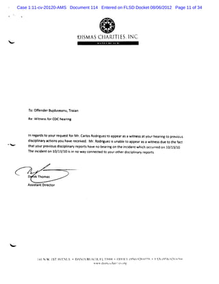 Case 1:11-cv-20120-AMS Document 114 Entered on FLSD Docket 08/06/2012 Page 11 of 34


                                                *
                                            @


                                 D I AS CFI TI I
                                   SM     ARI ES. NC.
>




         T Ofen rBudu ea , r i
          o: f de j v nu T aan
         Re: ines f CDC bearng
            W t s or        i



         I r dst yourr
          n egar o     eques f M r CarosRodrguezt appearasawines atyourhearng t pr ous
                            t or . l        i   o           t s            i o evi
         dici i ac i youhave r ved. M r Rodrguezi unabl t appearasa wines duet t f ct
           s pinal tons         ecei     . i      s     eo            t s      o he a
        t a w u prvou dicpi r r p t h v nob a igont ei i n whihoc ure on1 1 / Q
         h t r e i s sil y e ors a e e rn
                           na                      h ncde t c c r d 0/ 3 1          .

        Th icde ton1 / 3 1 i i nowa c n t t y ot rdicpi w r ors
          eni n      0 1 /0 sn     y on eced o our he s ilna ep t




        D ekThom as

        As it Diect
          ss ant r or




<
 