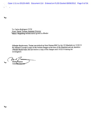 Case 1:11-cv-20120-AMS Document 114 Entered on FLSD Docket 08/06/2012 Page 9 of 34




<




            To: rosRo i z CCM
               Ca l    drgue
            Fr ;De e n om c A s i t ntD ie o
              om    rk          ssa      r ct r
              e o:Rega m g w nten notcc gi t ofende
               m      r       t      i ven o f r




            Ofe rBuduve r Trinwm pike u fom Dima RRC byt USM as l on 1 / /0.
              fnde j am, aa s c d p r        s s       he     rhas 020 1
            Her f e t a c ptac oft wrtc c r t a t tm eoft M a s sa rva,t r f e
               e us d o c e   opy he itm ha g s t he i  he rhal ri l he eor
            ofe rBudu a di no r ev ac pyoft c r suni 1 /2/0du i t
              fnde j ve nu d t ec ie o    he hage tl 02 1 rng he
            investga i
                  i ton.



             >
<   .       Dere om as
            A gi
              sst  .




<
 