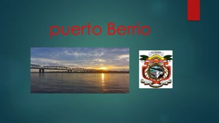 puerto Berrio
 