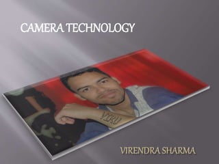CAMERA TECHNOLOGY
 