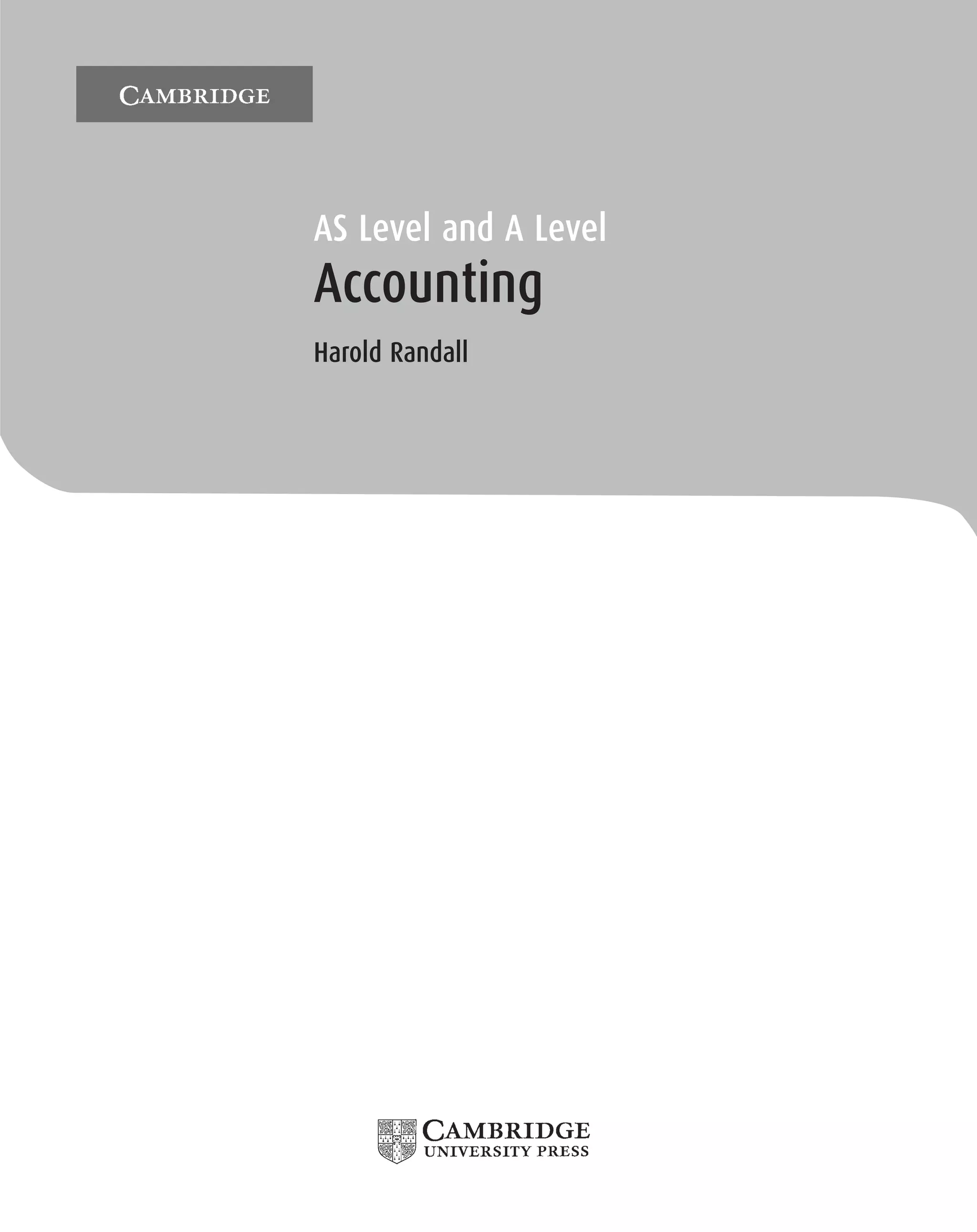 AS Level and A Level
Accounting
Harold Randall
 
