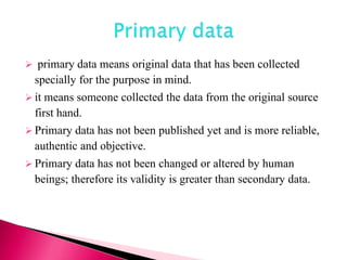 Primary Data Indicates Research Design and Sources of Data | PPTX