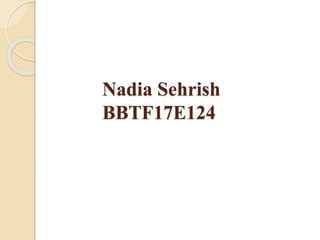 Nadia Sehrish
BBTF17E124
 