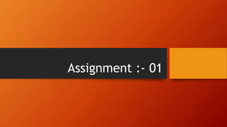 Assignment :- 01
 