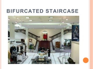 BIFURCATED STAIRCASE
 