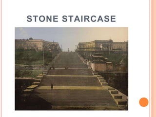 STONE STAIRCASE
 