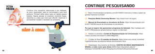 62 63
Construa uma campanha relacionada à sua realidade,
ao povo, associação, rede ou comunidade a que você
pertence. Primeiro reflita sobre cada um destes passos
listados. Depois planeje os produtos contendo frases,
desenhos e a ideia que você quer difundir. Essencial é
acompanhar e avaliar o resultado da campanha.
Mãos à obra!
[1] https://revistavaidape.wordpress.com/2013/09/01/memoria-e-midia-o-papel-da-
grande-imprensa-no-brasil/
[2] Pesquisa Media Ownership Monitor: http://brazil.mom-rsf.org/br/
[3] Manual de Diversidade no Jornalismo da Énóis: https://enoisconteudo.com.
br/2017/06/28/manual-de-diversidade-no-jornalismo/
Por que os negros não apresentam programas de televisão: http://vaidape.com.
br/2017/06/pesquisa-apresentadores-negros-na-televisao/
[4] Assista no youtube o Cordel da Regulamentação da Comunicação: https:
//www.youtube.com/watch?v=NWs1B8goHL8
[5] O trailer do filme O Lampião da Esquina: https://www.vice.com/pt_br/article/
mgq45p/lampiao-da-esquina-estreia-documentario-filme
[6] Dissertação: Ana Caroline de Almeida. CENTRO DE MÍDIA INDEPENDENTE
BRASIL: a mídia como ação direta (2006) https://repositorio.ufpe.br/
bitstream/123456789/10752/1/Dissertac%C3%A3o%20Caroline%20.pdf
K
CONTINUE PESQUISANDO
 