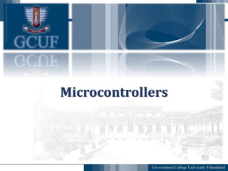 Microcontrollers
 