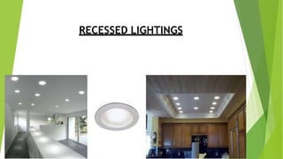 RECESSED LIGHTINGS
 