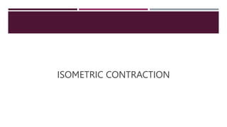 ISOMETRIC CONTRACTION
 