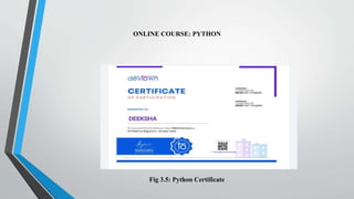 ONLINE COURSE: PYTHON
Fig 3.5: Python Certificate
 