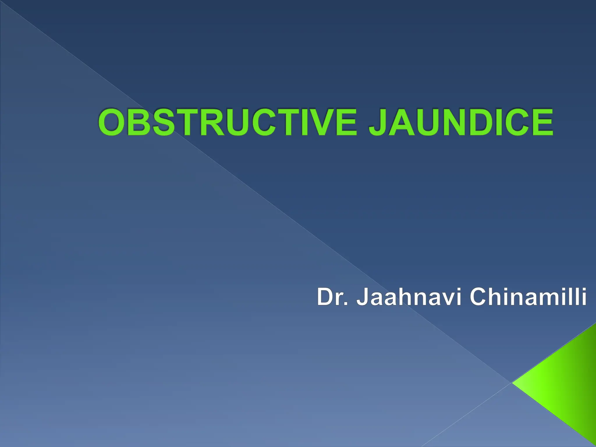 Obstruction jaundice and pathology of jaundice and symptoms PPT