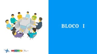 BLOCO I
5
 