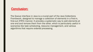 Queue collection of Frame work in oops through java | PPT