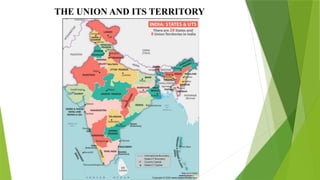 THE UNION AND ITS TERRITORY
 