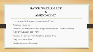 Hatch Amendment Documentation of pharmaceutical industry | PPTX