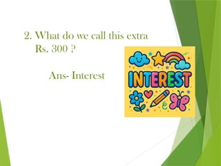 Intrest and simple intrest for class 8th | PPTX