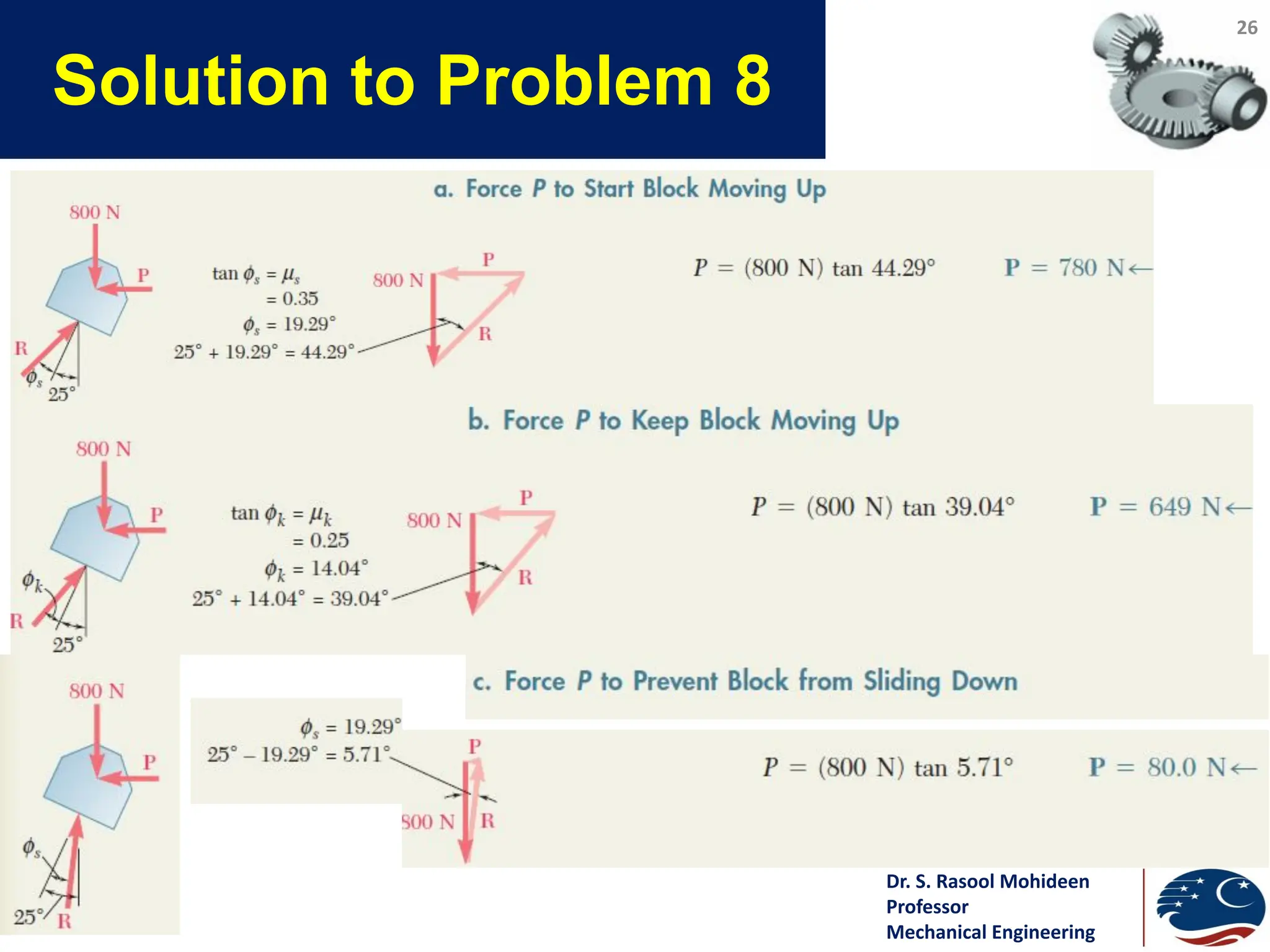 Dr. S. Rasool Mohideen
Professor
Mechanical Engineering
Solution to Problem 8
26
 