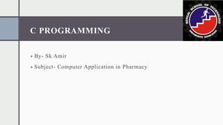 C Programming Computer Application Pharmacy | PDF