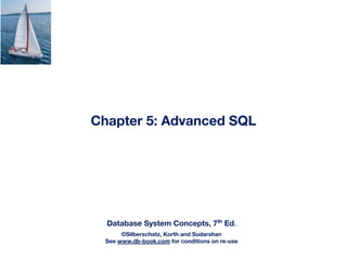 Advanced SQL concept chapter 5 database system concept 7th edition | PDF