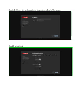 Step24:Choisissez votre système de temps et votre thème. Ensuite faite suivant.
Step 25: Faite suivant.
 