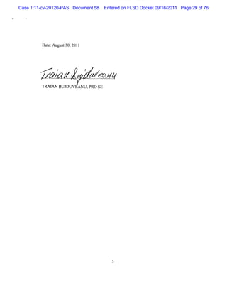 Case 1:11-cv-20120-PAS Document 58   Entered on FLSD Docket 09/16/2011 Page 29 of 76




          Dat Augus 30,2011
            e:     t




              M   c           ?
         ..
                  /               z / v/
                                  zz o
         TRAI BU J
             AN   DUV AN U,PRO SE
 