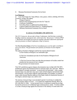 Case 1:11-cv-20120-PAS Document 61     Entered on FLSD Docket 10/04/2011 Page 6 of 21




              M onet y Resiuton/ m uniy Ser ce hours
                   ar     tt i com   t     vi

          Low/ oderat
              M      e
          a Los o p i lge f r7da ( e v st, ase , hce, mo ng,ee so
           )       s f rvie s o    ys Phon , iis p s s ve il s ki tlviin,
          r c e ton, utngs lt ni s
           e r ai o i , ae ght)
          b) Cha ofqua tr
                    nge      res
          c) Re    mova fo pr grm/ o a tviisf r7da d
                        l r m o a gr up ci te o      ys )
          d) Co i c t Co rba
                   nts ae nta nd
          e) ExtaDut Ho so a iina ho e dc r s
                    r y ur r ddto l us hol ho e
          9      Co tveBe a o al ntr e in (. Thi ng Re rs
                   gnii - h vir l e v nto i  e. nki po t)
          g) M on t r Resi in/
                     e ay tt o communiy Se vc ho s
                              m          t r ie ur

                         lI LEGAL STANDAR DS AND A RTI LES.
                           .                          C

          TheCCC Conta o,t o i ro omeCohne n,s l v lp as tmf
                    r ctr hepr vde fh     n me t halde eo yse or
          h dln voaton o o am r ls whihmeeste ' u ocs 'c ie i o l//
           an ig il i s fprgr ue, c        t h ' epr es'rtra f ' /-
                                               d                IS
          v Mc nal an icude pr viins orde igwihmi ika inso o am
           . Do t d n l s o so f aln t nor n cto fpr gr
                  i
          rle orprs r i Ho Co fne n.( pt o sie
           llsf ione s n me n me t De . flu tc )

          The Free Exercie Cl
                        s auseoft Fis Am e
                                   he r t    ndm e gi you tz rghtt wors p or
                                                  nt ves     le i o      hi
          notasyou choos The gove nm e can'penalzeyou becaus ofyourr i ous
                        e.       r nt t        i            e       elgi
          belef
             i s.
          The rght t Fr
               i s o eedom ofRelgi and t fee e cie t r m eans:
                                 i on     he r xer s he eof
                a TheFr e m ofReii n i a i le a erg .
                )     e do      lg o s n nain bl iht
                b)TheFis Ame me pr vi sf t eFr e om ofRei o f ral
                      rt nd nt o de or h e d            lgin o l
                Am ercans
                     i .

                c TheFr eEx r ieClus pr vi st tgo r me wiln ihe c nto no
                )     e e c s a e o de ha ve n nt l et r o r l r
               pr bi t f ee e cie ofone' r i on.
                 ohi t he r xer s        s elgi
              The gover entwilr m ai neutal
                       nm    l e n      r .

          Til Vl ' pr bii agai tr i ousdicrm i ton may overa wih Til Vl '
            te ls ohi ton       ns elgi     s i na i           lp t te ls
          pr bii agai tdi rm i i bas on natonalorgi r and col W her a
            ohi tons     ns sc i naton ed         i    i n, ace,      or.     e
          gi r i on i sr y ass at - orper ved t beas ocit - w ih a cerai
            ven elgi s tongl oci ed            cei o       s a ed    t     tn
          natonalorgi t s e f sm ay sat a cl m ofbot r i ousand natonalorgi
             i     i n, he am act       t e ai        h elgi          i     i n
          di crm i i A l f bas m i bei plcat wher f exam pl co- or s
            s i naton. l our es ght m i ed              e, or     e, w ker
          t geta da k- ki
           ar      r s nned M uslm empl
                                 i     oyeef om SaudiAr bi f ha as m e becaus of
                                            r          a a or r s nt         e
          hi r i on,natonalorgi r and/ col
            s elgi      i    i n, ace, or or.

          The ator clentprviege i noti ended t pe m i tan ator t conducthi
                t ney- i  il s       nt      o r t t t ney o             s
          cint busnes a fisi s c e. I r GrndJ r S poe a ( rc ,8 F.
           le ' i s far n e r t' n e a u y ub n s His h) 03 2d
              s                    '
          49 496( t Ci.98 . Ast Se on Cic t i rf sngt e e t prvie
            3, 9h r1 6)          he c d r ui,n e u i o xtnd he i lge
          beyond t pr ec i ofconfde i l com muniatons sat ç tsee sevi nt
                 he ot ton       i ntal egal   c i , t ed: ç
                                                           l m      de
          t ust abr prviege agai tt di cl ur oft i iy ofclent and off
           o hat oad i l          ns he s os e he dentt   i s       ee
 