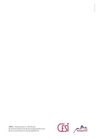 CESI K. Adenauerlaan 8, 1200 Brussel
 commercieel@cesi.be  onemanagement@cesi.be
 www.cesi.be  www.onemanagement.be
DOC-COM-105
 
