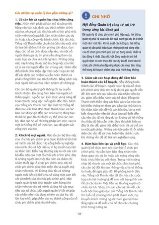 - 33 -
Các nhiệm vụ quản lý bao gồm những gì?
1. Cử cán bộ và nguồn lực thực hiện công
việc. Nhân viên phải có bản mô tả công việc
bằng văn bản xác định các trách nhiệm chính
của họ, nhưng ở các tổ chức phi chính phủ nhỏ,
nhân viên thường phải đảm nhận thêm các dự
án hoặc các công việc hành chính. Khi tổ chức
Tiếng nói Thanh niên chuẩn bị đón tiếp một nhà
tài trợ đến thăm, thì văn phòng cần được dọn
dẹp, các hồ sơ phải được sắp xếp, và một số
người tham gia dự án phải sẵn sàng tham dự
cuộc họp và chia sẻ kinh nghiệm. Những công
việc này không thuộc mô tả công việc của bất
cứ ai và mọi người đều cần chung sức. Giám đốc
điều hành phải triệu tập một cuộc họp cán bộ
để xác định các nhiệm vụ cần hoàn thành và
phân công thêm các trách nhiệm. Bằng cách này
mọi người biết ai chịu trách nhiệm về những gì.
Các cán bộ quản lý giỏi không chỉ ủy quyền
trách nhiệm. Họ cũng đảm bảo mọi người có
thẩm quyền, nguồn lực, kiến thức và kỹ năng để
hoàn thành công việc. Nếu giám đốc điều hành
của Tiếng nói Thanh niên lập một hệ thống để
đảm bảo các hóa đơn được thanh toán và các
báo cáo được gửi đến các nhà tài trợ đúng hạn,
thì bà sẽ giao trách nhiệm cụ thể cho các cán
bộ, đào tạo họ về phương pháp làm việc, tạo ra
một lịch tổng thể về thời hạn, sau đó giám sát
công việc của họ.
2. Khích lệ mọi người. Một số cán bộ làm việc
cho tổ chức phi chính phủ được khích lệ lớn bởi
sứ mệnh của tổ chức. Họ cống hiến sự nghiệp
của mình cho xã hội dân sự vì họ muốn tạo nên
sự khác biệt. Điều này thường xảy ra với các cán
bộ đầu tiên của một tổ chức phi chính phủ, đây
là những người làm việc lâu năm và chăm chỉ
nhằm thiết lập tổ chức phi chính phủ. Khi tổ
chức phi chính phủ phát triển lên và tuyển mộ
nhân viên mới, thì không phải tất cả những
người mới đến có thể chia sẻ cùng một cam kết
với sứ mệnh của tổ chức phi chính phủ. Một
người quản lý tốt phải truyền cảm hứng cho
nhân viên tin vào sứ mệnh và ủng hộ các mục
tiêu của tổ chức. Một người quản lý tốt sẽ giúp
các nhân viên thấy được nhiệm vụ của họ, dù
lớn hay nhỏ, góp phần vào sự thành công của tổ
chức phi chính phủ như thế nào.
3. Giám sát các hoạt động để đảm bảo
hoàn thành các kế hoạch. Nếu không hoàn
thành các kế hoạch, người quản lý của tổ chức
phi chính phủ phải tìm ra lý do và giải quyết vấn
đề. Khi xem xét các báo cáo của nhân viên dự
án, giám đốc điều hành của tổ chức Tiếng nói
Thanh niên thấy rằng các báo cáo của một cán
bộ thiếu thông tin theo yêu cầu của nhà tài trợ.
Khi thảo luận vấn đề với cán bộ này, bà ta mới
biết rằng nhân viên đó chưa bao giờ biết đến
các yêu cầu đó và rằng dự án không có hệ thống
thu thập dữ liệu cần thiết. Sau khi phát hiện ra
đâu là vấn đề, giám đốc điều hành đã có thể tìm
ra một giải pháp. Những cán bộ quản lý tốt nhận
diện các vấn đề và thực hiện hiệu chỉnh trước
khi những vấn đề đó trở nên nghiêm trọng.
4. Đảm bảo liên lạc và phối hợp. Các nhà
quản lý tổ chức xem xét toàn bộ tổ chức phi
chính phủ. Họ cần đảm bảo rằng nhân viên
được giao các dự án hoặc các mảng công việc
khác nhau liên lạc với nhau. Trong môi trường
nhịp độ nhanh của một tổ chức phi chính phủ,
các cán bộ đôi khi sao nhãng việc chia sẻ thông
tin hoặc đề nghị giúp đỡ. Để phòng tránh điều
này, Tiếng nói Thanh niên đã tổ chức các cuộc
họp cán bộ thường kỳ để xem xét trạng thái của
tất cả các dự án. Việc liên lạc thường xuyên có
nhiều lợi ích. Ví dụ, khi các cán bộ dẫn dắt các
buổi hội thảo giáo dục của Tiếng nói Thanh niên
tìm hiểu về chương trình phát thanh mới, họ
khuyến khích những người tham gia hội thảo
lắng nghe và đề xuất chủ đề cho các chương
trình trong tương lai.
GHI NHỚ
Hội đồng Quản trị cũng có vai trò
trong công tác đánh giá
Để quản lý tổ chức phi chính phủ hiệu quả, hội đồng
quản trị phải rà soát các kết quả đánh giá dự án ít nhất
một năm một lần. Khi rà soát các kết quả, hội đồng
quản trị cần phải thảo luận những nơi mà công việc
của tổ chức phi chính phủ có tác động nhiều nhất và
tác động ít nhất. Sau đó, hội đồng quản trị có thể
quyết định có nên thay đổi các dự án để đảm bảo tổ
chức phi chính phủ đáp ứng được các mục tiêu tổng
thể trong kế hoạch chiến lược của mình hay không.