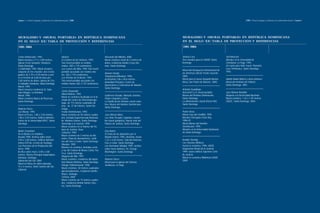 Capítulo 1 | Primeros lenguajes y tendencias en la modernidad nacional |144|                                                                                                                             |145|   Primeros lenguajes y tendencias en la modernidad nacional | Capítulo 1




MURALISMO Y «MURAL PORTABLE» EN REPÚBLICA DOMINICANA                                                                                         MURALISMO Y «MURAL PORTABLE» EN REPÚBLICA DOMINICANA
EN EL SIGLO XX: TABLA DE PROYECCIÓN Y REFERENCIAS                                                                                            EN EL SIGLO XX: TABLA DE PROYECCIÓN Y REFERENCIAS
1991-2004                                                                                                                                    1991-2004


Cristo Pantocrator, 1992                                  Danicel                                  Recuento del Milenio, 2000.               Silvano Lora                            Yuli Monción
Mural mosaico 2.77 x 3.80 metros,                         El Cordero de los Señores, 1993          Mural cerámico móvil de 5 metros de       Tres murales para la CAASD, Santo       Murales en la Comunidad de
Iglesia Cristo Salvador, Honduras                         Tela mural portable en medios            altura, residencia familia Croux Dal-     Domingo.                                Constanza, La Vega, 1992.
Santo Domingo.                                            mixtos, 282 x 170 centímetros.           man, Santo Domingo.                                                               Un canto para Haití, mural, Plazoleta
La Natividad, 1992. Mural mosaico,                        Las Luases del Alba, 1993 Tela mural                                                                                       «Las Trinitarias», Santo Domingo.
                                                                                                                                             Mural del Aeropuerto Internacional de
conjunto de tres murales: dos rectan-                     portable ejecutado con medios mix-                                                                                         1992.
                                                                                                   Ramón Oviedo                              las Américas (AILA), Punta Caucedo.
gulares de 2.70 x 4.50 metros y uno                       tos. 282 x 170 centímetros.
                                                                                                   Turbulencia Milenaria, 1998,              2000.
en el frontón de 8.80 de base por                         Los Orichas de la Noche, 1993
                                                                                                   acrílica/tela 2.06 x 40.6 metros.         Mural para el nuevo Hospital Ramón      Adolfo Nadal Walcot y otros pintores,
2.00 metros de altura. Iglesia de Cris-                   Tela mural portable ejecutado con
                                                                                                   Autoridad Portuaria. Centro de            Musa, San Pedro de Macorís. 2000.       Mural del Instituto de Folklore,
to Salvador, Honduras, Santo Domingo.                     medios mixtos 282 x 170 centímetros.
                                                                                                   Operaciones y Colecturías de Aduana,                                              Santo Domingo. 2001.
Mural, 1994
                                                                                                   Santo Domingo.
Mural mosaico residencia Sr. Salo-                                                                                                           Antonio Guadalupe
                                                          Carlos Despradel
món Melgen, La Romana.                                                                                                                       Ancestral I y II, mural portable,       José Ramón Rotellini
                                                          Mural Relieve, 1992
Mural, 1996                                                                                        Guillermo Dorado, Manuela Jiménez,        Museo del Hombre Dominicano,            Alegoría a la Electricidad Nacional.
                                                          Mural en cerámica localizada en la fa-
Mural cerámico Banco de Reservas,                                                                  Pedro Céspedes y otros                    Santo Domingo.                          Mural cerámico, 1.42 x 1.95 metros.
                                                          chada del Centro de Otorrinolaringo-
Santo Domingo.                                                                                     La Huella de los Artistas, mural colec-   La Alimentación, mural oficina FAO,     CDEEE, Santo Domingo, 2004.
                                                          logía, de 115 metros cuadrados de
                                                                                                   tivo, Museo del Hombre Dominicano,        Santo Domingo.
                                                          área , Av. 27 de Febrero, Santo Do-
                                                                                                   Santo Domingo.
Roberto Flores                                            mingo.
Las Musas, 1992                                           Frutas Dominicanas, 1993                                                           Pedro Veras
Mural al fresco, 1.80 x 3.04 metros,                      Mural cerámico de 30 metros cuadra-      José Rincón Mora                          Mural Casa del Canillita, 1995.
1.80 x 3.04 metros, Edificio Adminis-                     dos, fachada Supermercado Nacional,      Los Siete Pecados Capitales, ensam-       Murales Parroquia Cristo Rey,
trativo de la Universidad APEC, Santo                     Av. Máximo Gómez, Santo Domingo.         ble-mural (políptico). Nueva sede del     1996-97.
Domingo.                                                  Homenaje a la Justicia, 1994             Palacio de Justicia, Santo Domingo.       Mural Museo del Hombre
                                                          Mural cerámico en el interior del Pa-                                              Dominicano, 1995.
                                                          lacio de Justicia, Azua.                                                           Murales en la Universidad Autónoma
Bottín Castellano                                                                                  Elsa Núñez
                                                          Columna, 1994                                                                      de Santo Domingo.
De lo Burdo a lo Sublime,                                                                          El Envío de los Apóstoles por el
                                                          Mural cerámico de 3 metros de diá-
década 1990. Acrílica sobre muro                                                                   Mundo Entero, 1992, óleo/tela, mural
                                                          metro, Plaza de Iberoamérica, Jardi-
9.00 x 3.00 metros. Edificio Adminis-                                                              1.22 x 4.50 metros. Sala del Vaticano,    Amable Sterling
                                                          nes del Faro a Colón, Santo Domingo.
trativo UTESA, recinto de Santiago.                                                                Faro a Colón, Santo Domingo.              Las Ciencias Médicas,
                                                          Murales, 1995
Los Procesos de la Producción del                                                                  Las Hermanas Mirabal, 1997, acrílico      mural en cerámica, 1996, UASD.
                                                          Murales en cerámica, fachadas norte
Arroz, 1990                                                                                        sobre muro obelisco, Av. George           Inspiración Divina de la Justicia,
                                                          y sur del Coliseo de Boxeo Carlos Teo
Acrílica sobre muro, 5.00 x 3.00                                                                   Washington, Santo Domingo.                1999, nuevo edificio Suprema Corte
                                                          Cruz, Santo Domingo.
metros. Oficina Principal Importadora                                                                                                        de Justicia.
                                                          Alegoría del Mar, 1997
Alemana, Santiago.                                                                                                                           Mural en cerámica, Biblioteca UASD,
                                                          Mural cerámico, residencia del depor-    Roberto Flores
Adoración del Sol, 2000                                                                                                                      2000.
                                                          tista Ramón Martínez, Santo Domingo.     Mural para la Iglesia del Carmen,
Mural en fibras de vidrio adosado,
                                                          Paisaje Tridimensional, 1998             Jarabacoa, La Vega.
15 x 4 metros, Hotel Camino del Sol,
                                                          Mural cerámico, 30 metros cuadrados
Cabarete.
                                                          aproximadamente, residencia familia
                                                          Reyes, Santiago.
                                                          Cometa, 2000
                                                          Mural cerámico de 15 metros cuadra-
                                                          dos, residencia familia Santos Tave-
                                                          ras, Santo Domingo.
 