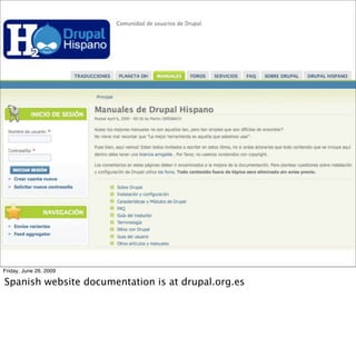 Friday, June 26, 2009

Spanish website documentation is at drupal.org.es
 