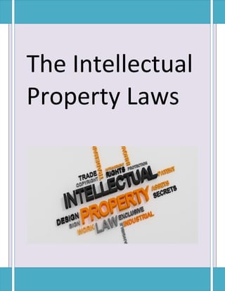 The Intellectual
Property Laws
 