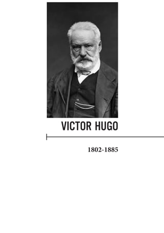 VICTOR HUGO
1802-1885
 