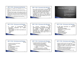 •13/06/2012
•11
Os requisitos de colocação dos penetrômetros está no item
11.1.6.1:
◦ panorâmica (04 IQIs espaçados igualmente ao longo do perímetro);
◦ parede dupla / vista dupla (01 IQI colocado próximo da margem da
solda);
◦ para parede dupla/vista simples e parede simples/vista simples com
necessidade de várias exposições e com comprimento do filme a ser
interpretado maior do que 130mm, 02 IQIs colocados paralelamente ao
cordão de solda e pelo lado do filme deve ser colocados, sendo um
colocado no final do comprimento do primeiro (a 25mm) e no centro do
comprimento;
◦ No caso de filmes com comprimento menor do que 130mm, 01 IQI deve
ser colocado no centro do filme paralelo a solda no lado do filme.
•231
Para os IQIs do tipo arame, os requisitos são
os mesmos dos tipo furo exceto que os IQIs
devem ser colocados transversalmente ao
cordão de solda e perpendicular ao filme;
A densidade dos filmes deve atender os
requisitos do item 11.1.10, onde a
densidade através da área de interesse deve
variar entre um valor mínimo de 1,8 e o
valor máximo de 4,0.
•232
Para continuar é fundamental que você entenda
bem os conceitos apresentados no vídeo.
Você pode assistir novamente, basta clicar no
botão play .
Caso queira prosseguir, mesmo assim dê uma
parada, beba uma água, levante um pouco da
cadeira e somente depois continue o seu
estudo.
Boa Sorte!
•233
A seção 12 corresponde aos
requisitos aplicáveis as soldas
automáticas:
◦ SAW, GMAW and FCAW (innershield and
outershield);
◦ GTAW; e
◦ PAW.
•234
Os ensaios mecânicos e não
destrutivos são os mesmos aplicáveis
as soldas manuais e semi-
automáticas e devem atender os
requisitos de ensaios mecânicos e
não destrutivos dos itens 5.6 e 9
respectivamente;
•235
A EPS deve apresentar as seguintes
informações:
◦ Processos de soldagem;
◦ Especificações de metais de base;
◦ Diâmetros;
◦ Geometria de Junta;
◦ Metal de Adição;
◦ Características Elétricas;
◦ Posição de Soldagem;
•236
Intervalo de tempo entre Passes;
Tipo de Acopladeira;
Limpeza;
Pre-aquecimento e Interpasse;
Pós-aquecimento;
Gás de Proteção e Vazão;
Fluxo de Proteção;
Velocidade de Soldagem;
•237
As variáveis essenciais são as seguintes:
◦ Mudança de Processo de Soldagem;
◦ Mudança do grupo de Metais de Base:
1 – Limite de Escoamento até 290Mpa;
2 – Limite de escoamento - >290Mpa e
< 448Mpa;
3 - Limite de escoamento ≥ 448Mpa;
◦ Mudança da geometria da junta de solda;
◦ Mudança da espessura além da faixa qualificada;
•238
Mudança do diâmetro além da faixa qualificada;
Mudança entre grupos de metais de adição
(tabela1).Para materiais com limite de escoamento
maior do que 448MPa, a classificação AWS é a variável
essencial;
A mudança do diâmetro do metal de adição;
A mudança do intervalo de tempo entre o término do
passe de raiz e o início do passe a quente;
A mudança da progressão de soldagem;
Mudança da composição do gás de proteção e vazão;
•239
 