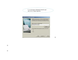 9.- en este paso solamente tenemos que
    dar en no y luego siguiente.




                                             









 