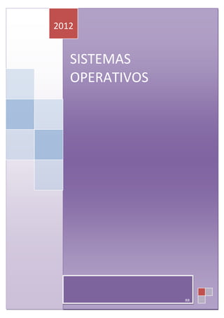 2012


   SISTEMAS
   OPERATIVOS




                RR
 