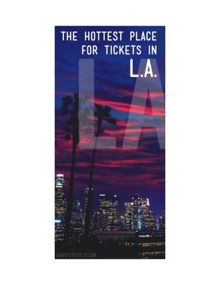 The hottest place for tickets in L.A.