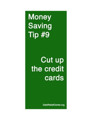 Money Saving Tip #9 Cut up the credit cards