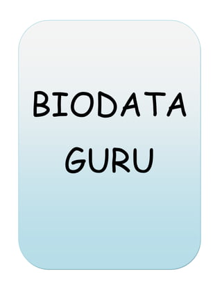 BIODATA
GURU

 