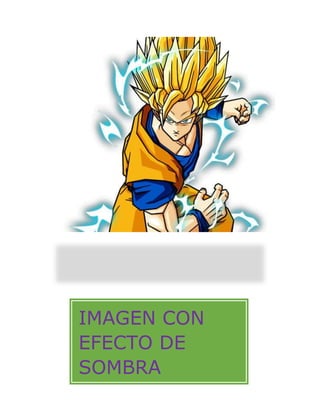 IMAGEN CON
EFECTO DE
SOMBRA
 
