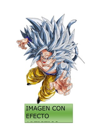 IMAGEN CON
EFECTO
ARTISTICO
 