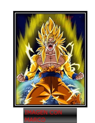 IMAGEN CON
MARCO
 