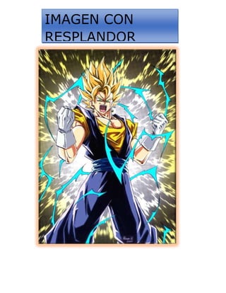 IMAGEN CON
RESPLANDOR
 