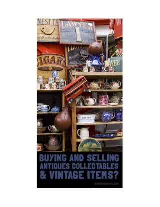 Buying And Selling Antiques Collectibles And Vintage Items?