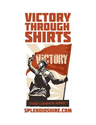 Victory through shirts!